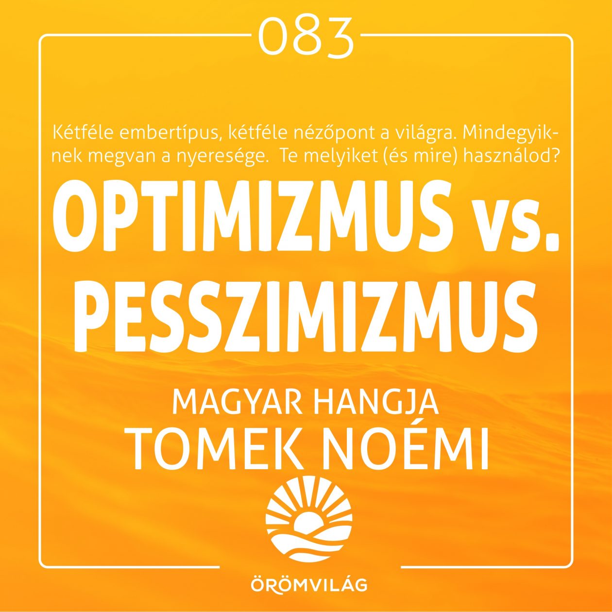 #83 Optimizmus vs. pesszimizmus