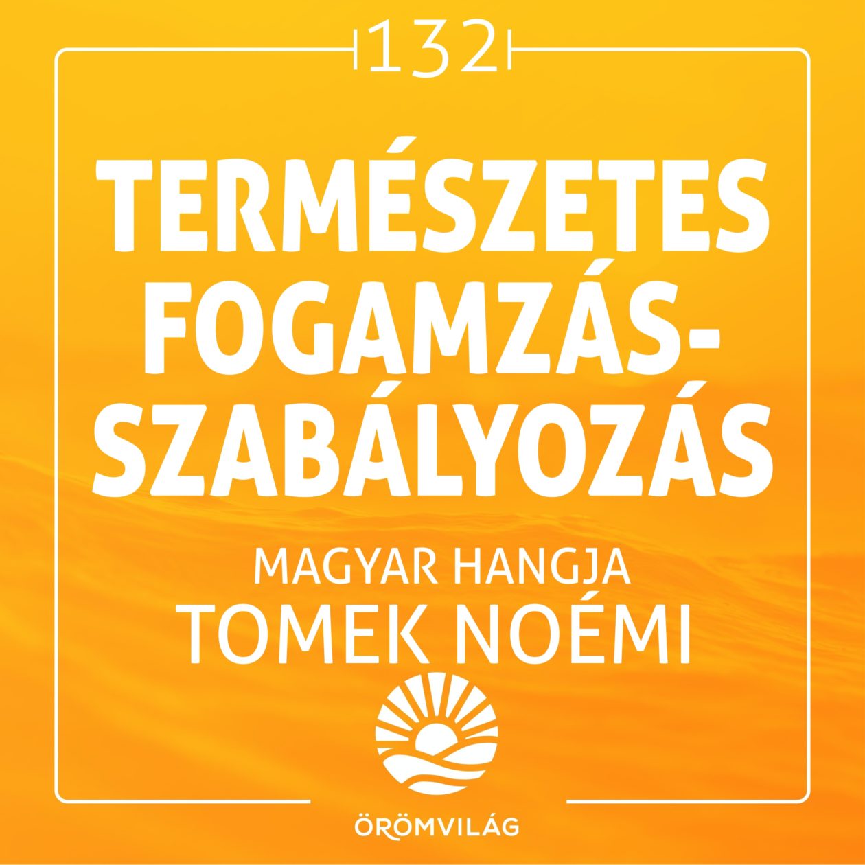 #132 Természetes fogamzásszabályozás