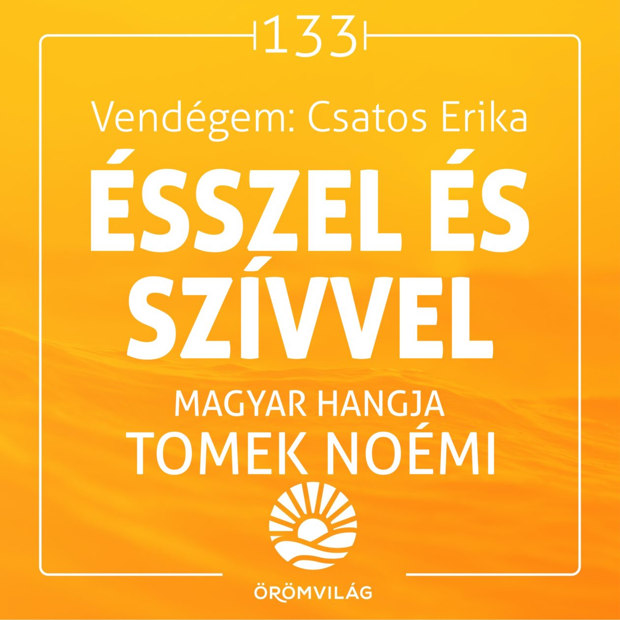 #133 Ésszel és szívvel