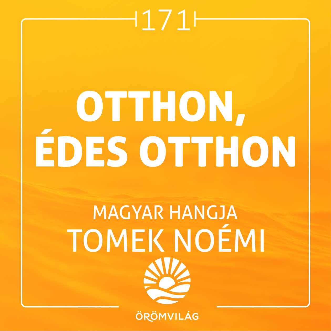 #171 Otthon, édes otthon