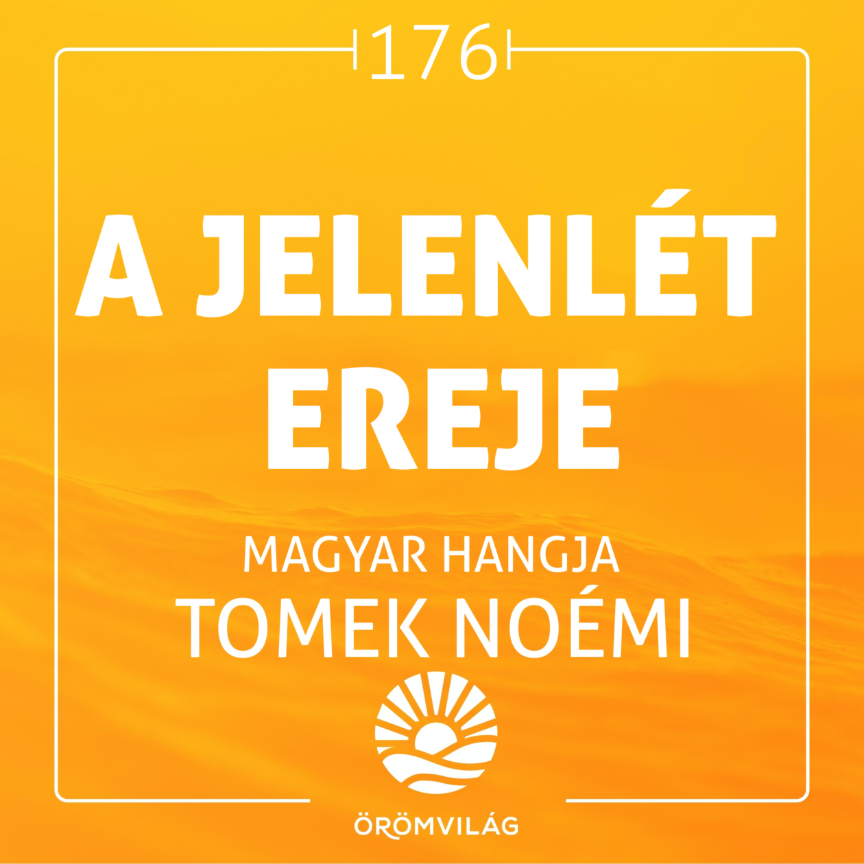 #176 A jelenlét ereje