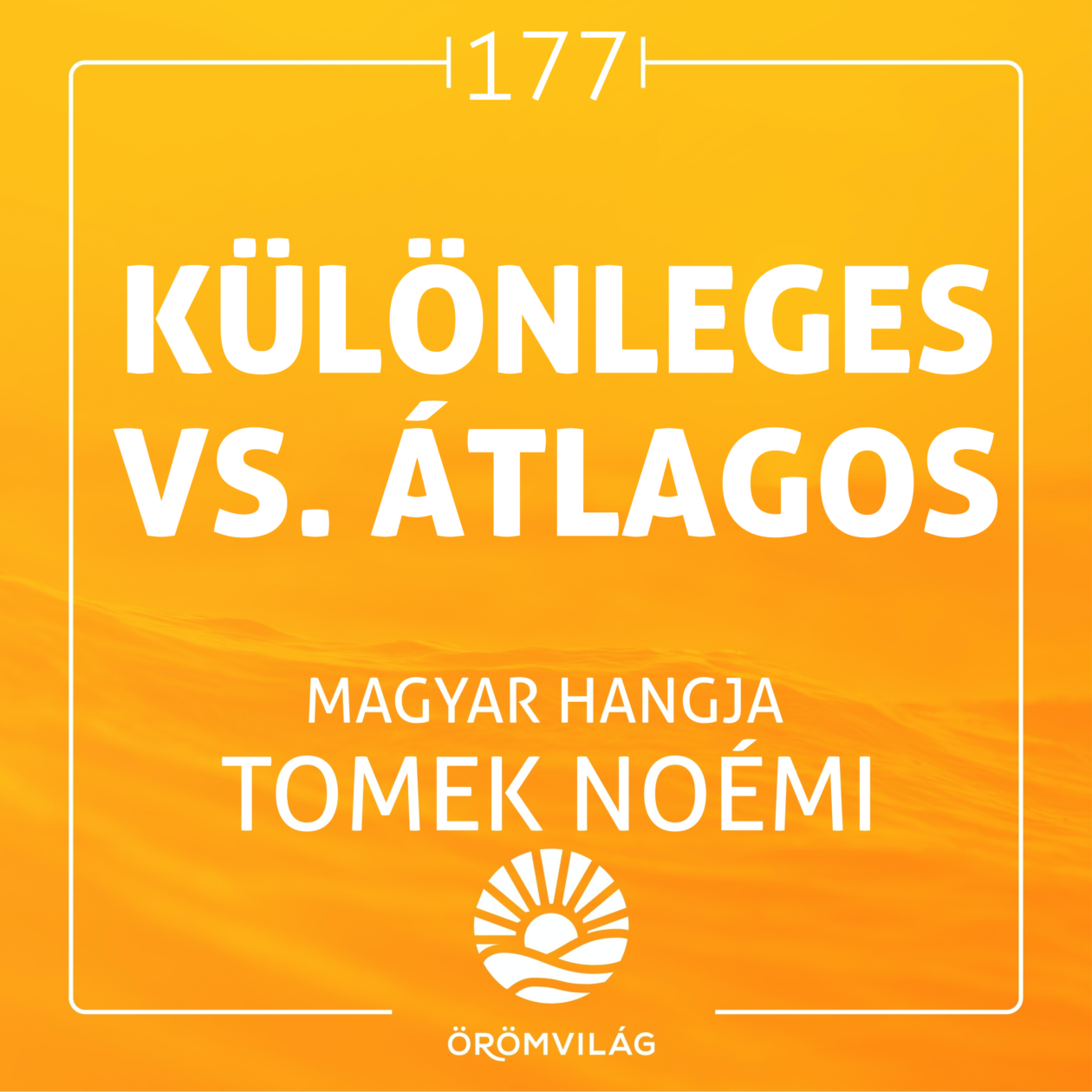 #177 Különleges vs. átlagos