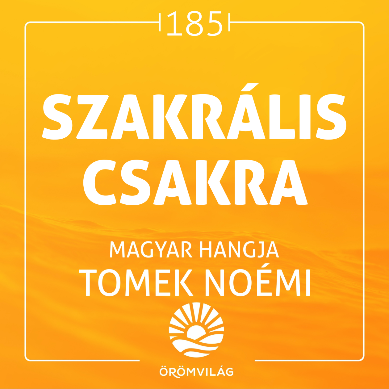 #185 Szakrális csakra