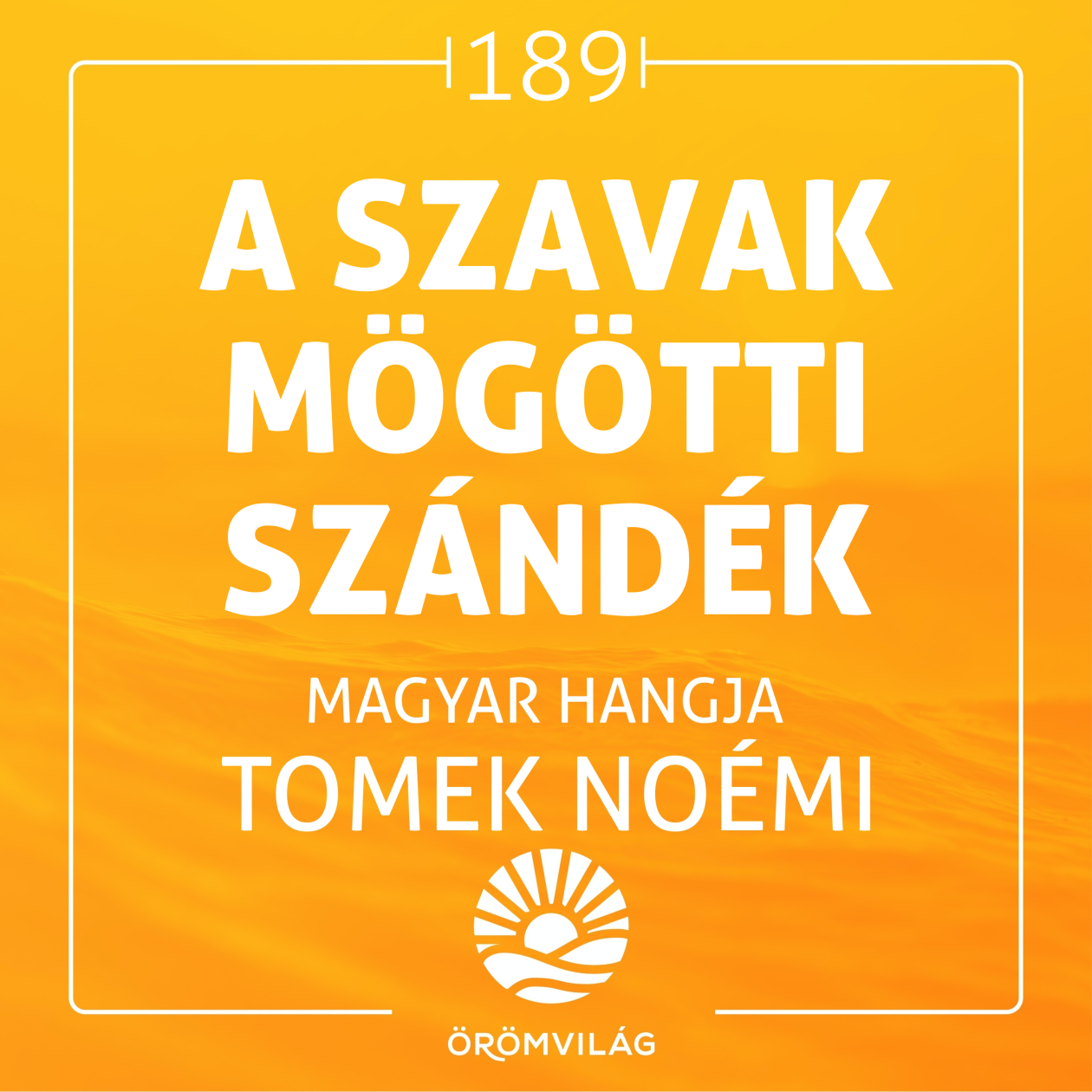 #189 A szavak mögötti szándék