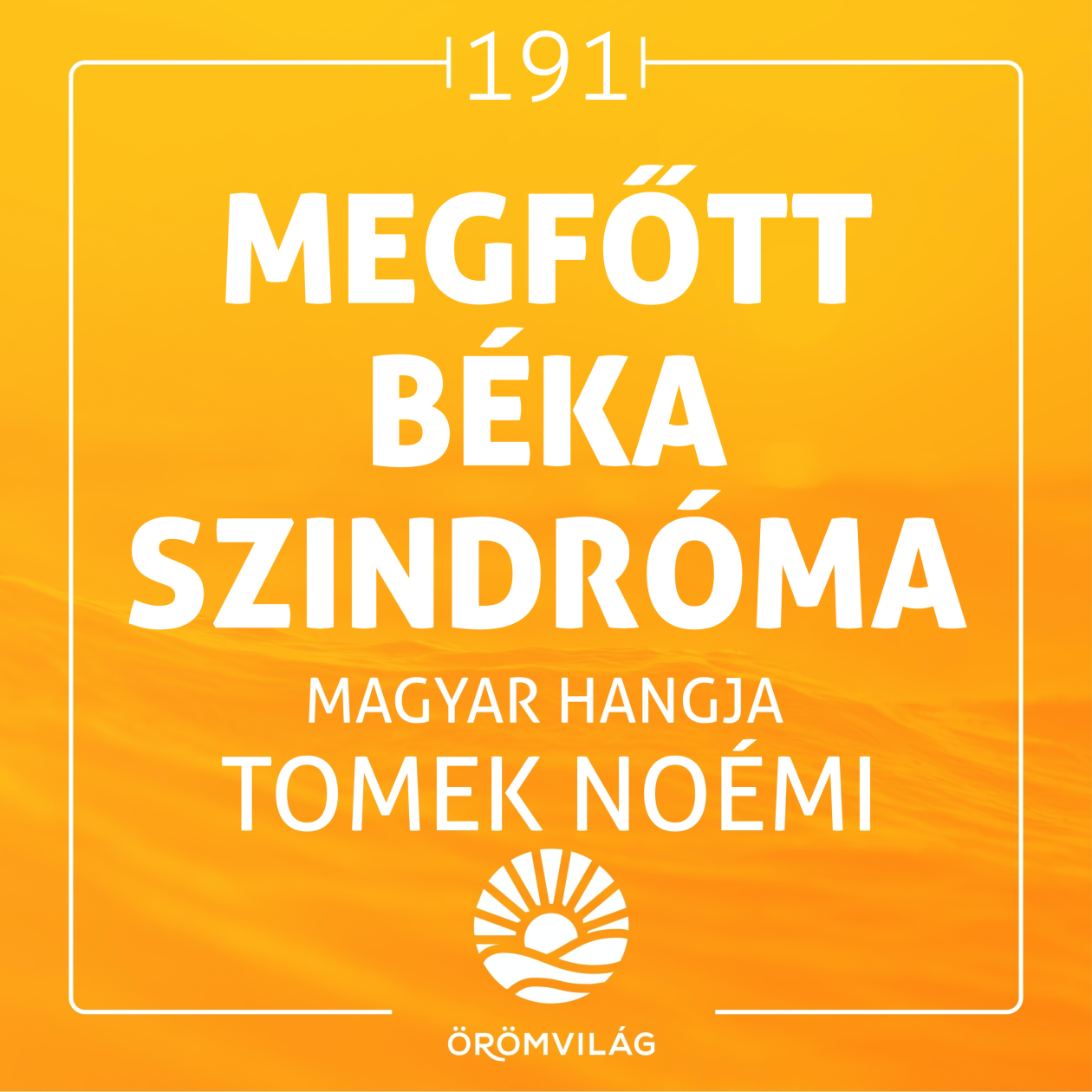 #191 Megfőtt béka szindróma