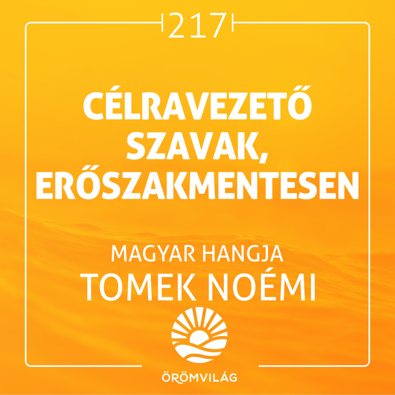 #217 Célravezető szavak, erőszakmentesen