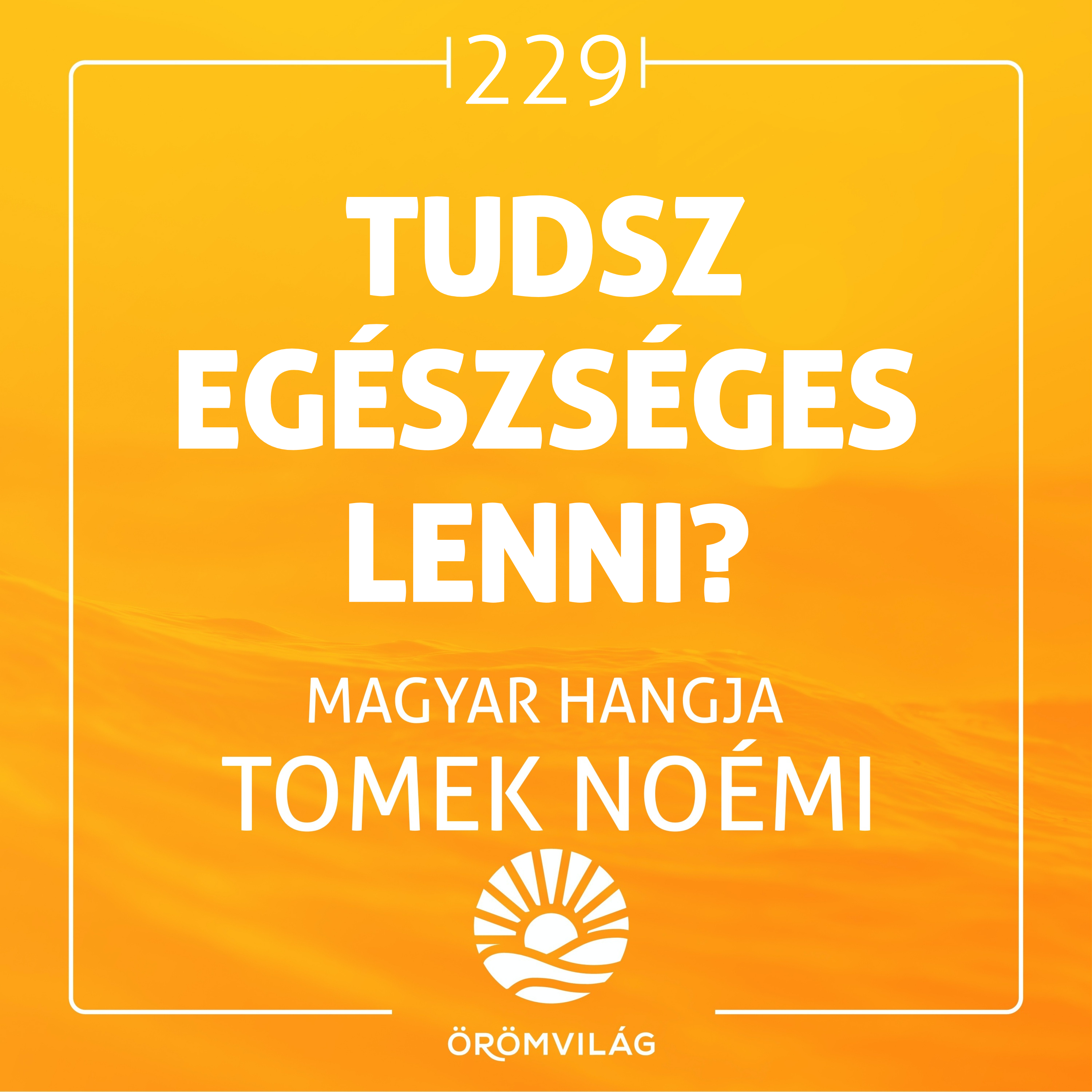 #229 Tudsz egészséges lenni?